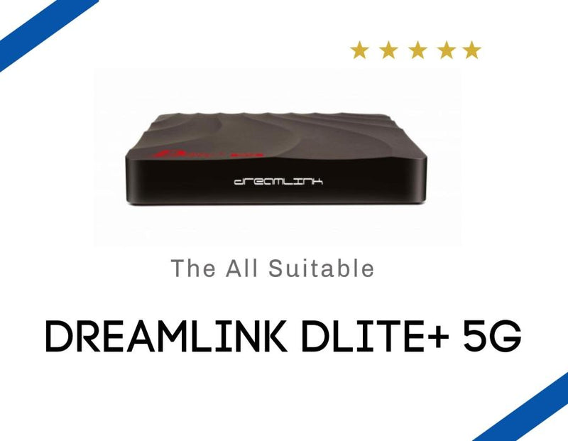 Dreamlink Dlite+ 5G IPTV & Android - Dreamlink-Formuler